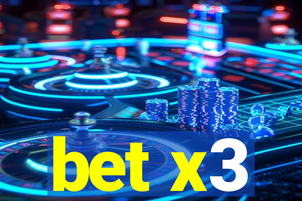 bet x3
